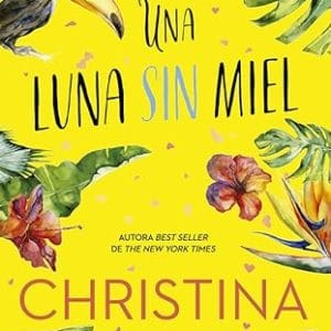 una luna sin miel christina lauren