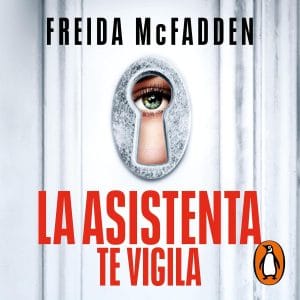 la asistenta te vigila
